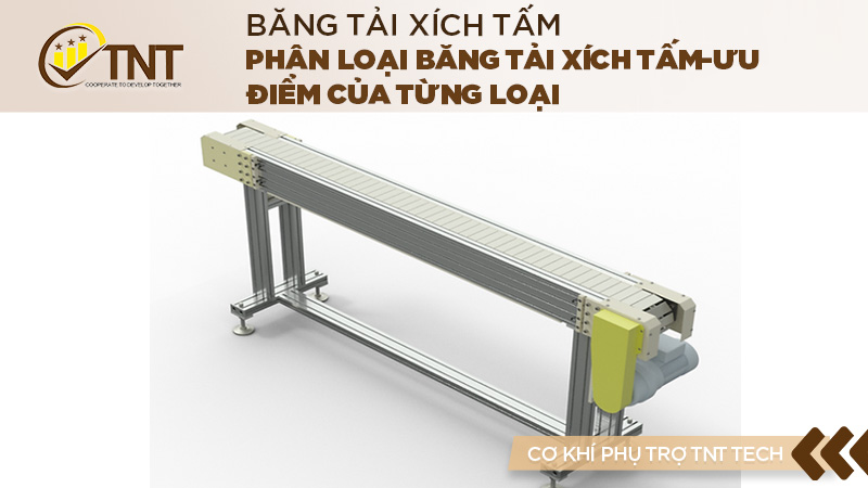 Phân loại Băng Tải Xích Tấm-Ưu Điểm của Từng Loại