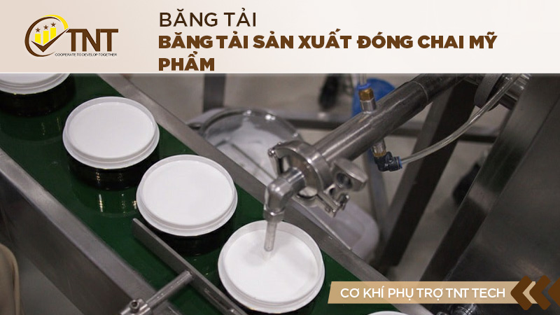 Băng tải sản xuất đóng chai mỹ phẩm