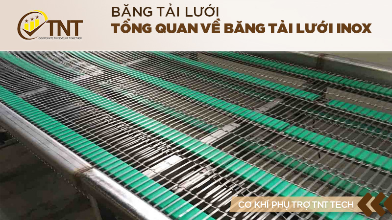 Tổng quan về băng tải lưới inox