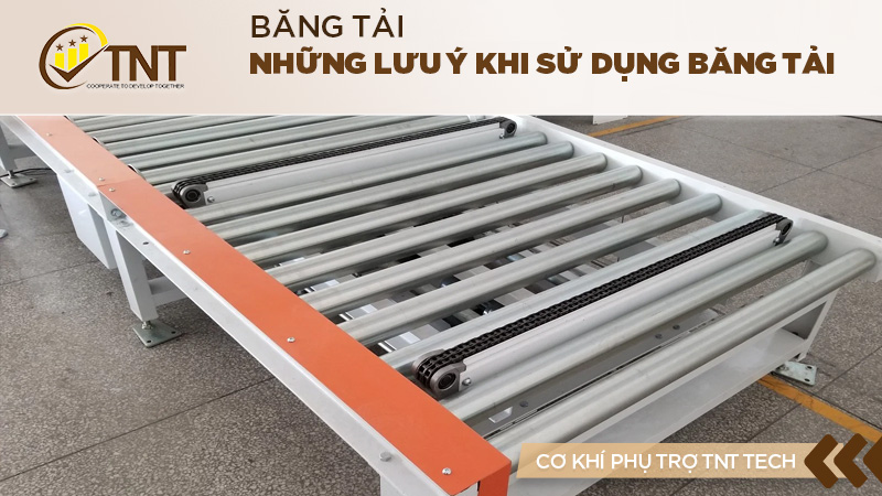 Những lưu ý khi sử dụng băng tải